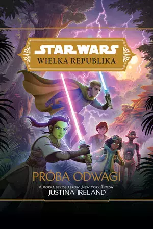 Star Wars Wielka Republika. Próba odwagi - Książki