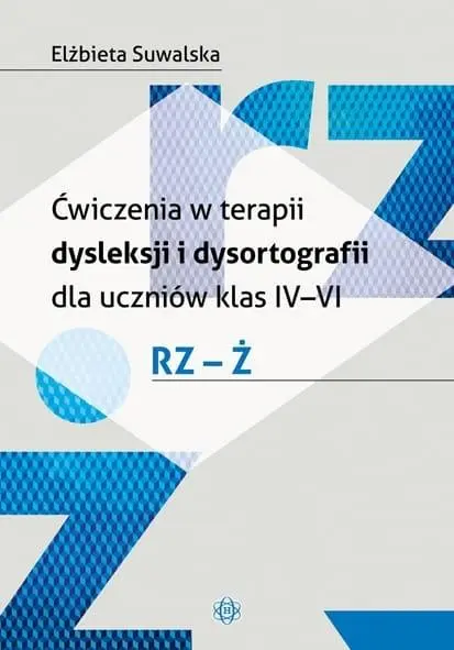 Ćwiczenia w terapii dysleksji i dysortografii rz-ż - Książki