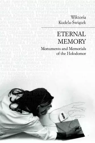 Eternal memory. Monuments and Memorials of the Holodomor - Książki