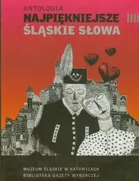 Antologia Najpiękniejsze śląskie słowa - Książki