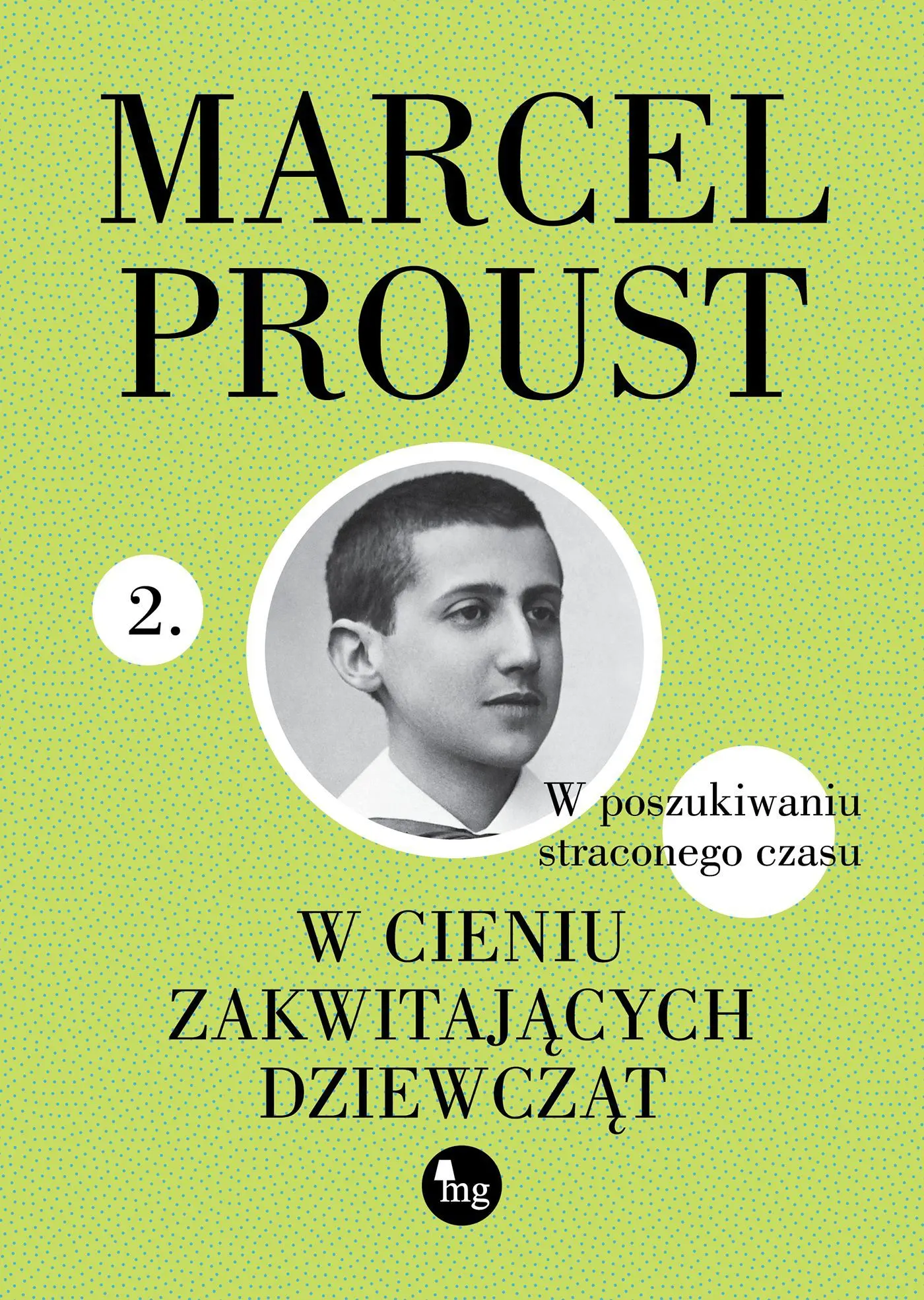 W cieniu zakwitających dziewcząt. Cykl W poszukiwaniu straconego czasu. Tom 2 - Książki