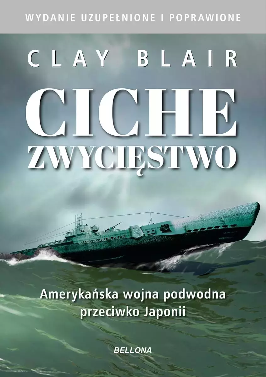 Ciche zwycięstwo. Amerykańska wojna podwodna przeciwko Japonii - Książki