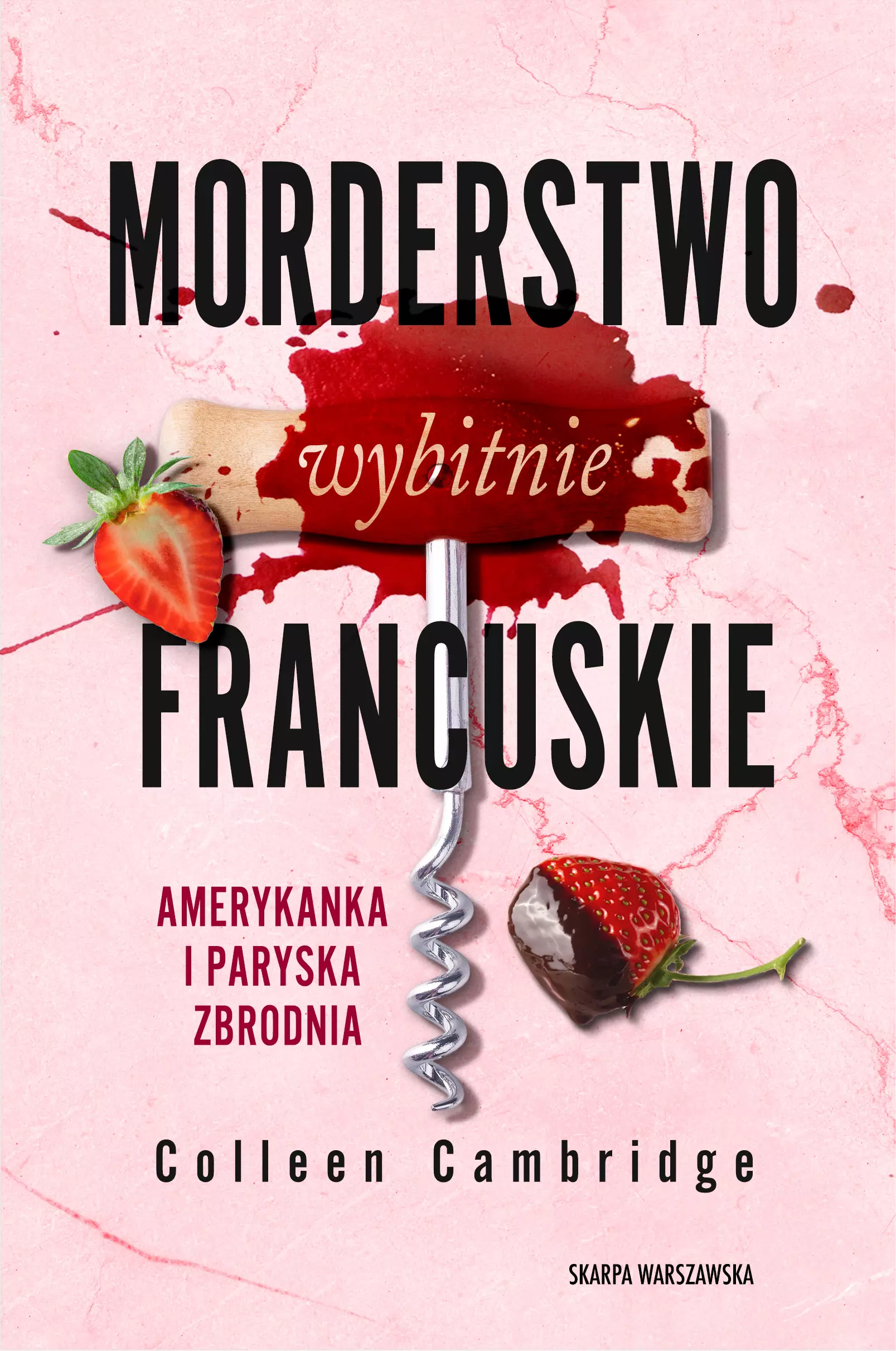Morderstwo wybitnie francuskie. Amerykanka i paryska zbrodnia - Książki