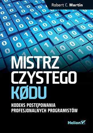 Mistrz czystego kodu. Kodeks postępowania profesjonalnych programistów - Książki