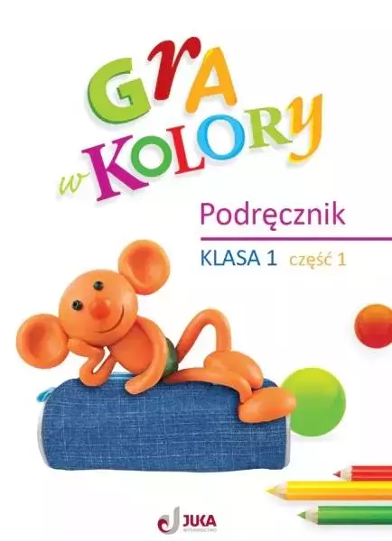 Gra w kolory SP 1 Podręcznik cz.1 - Książki