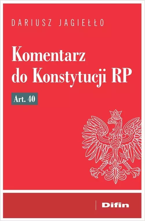 Komentarz do Konstytucji RP art. 40 - Książki