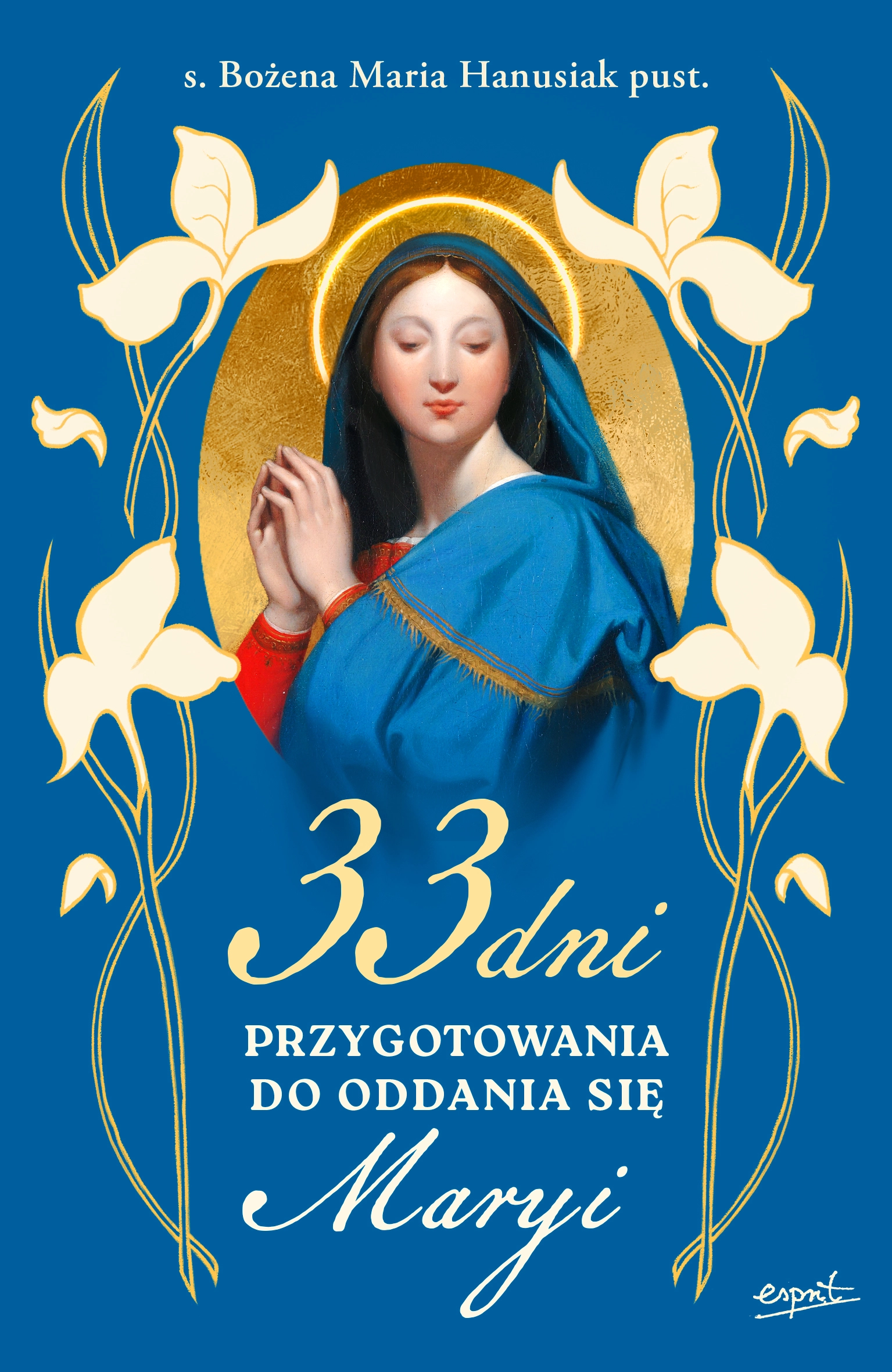 33 dni przygotowania do Oddania się Maryi - Książki