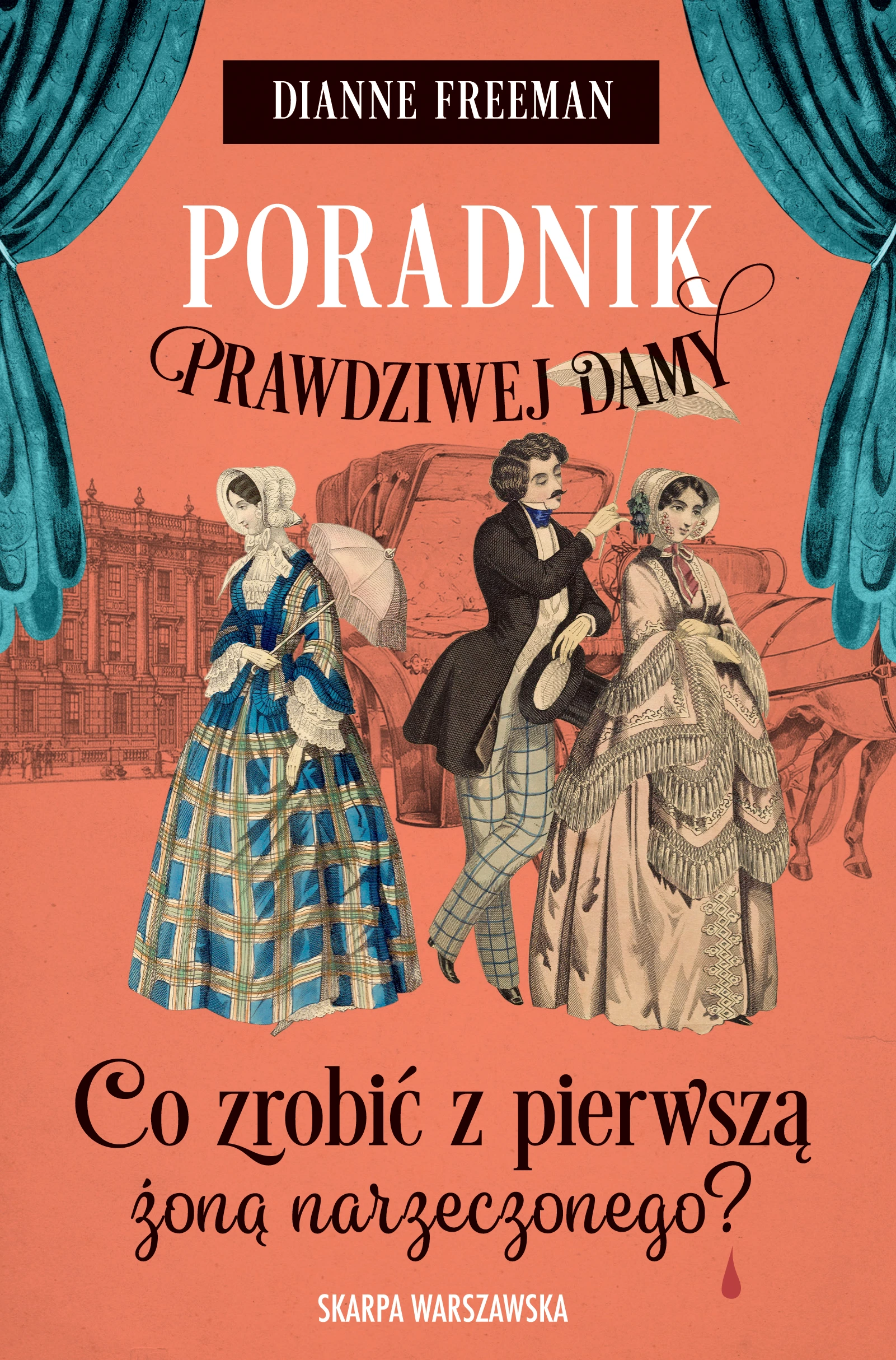 Poradnik prawdziwej damy. Co zrobić z pierwszą żoną narzeczonego? - Książki