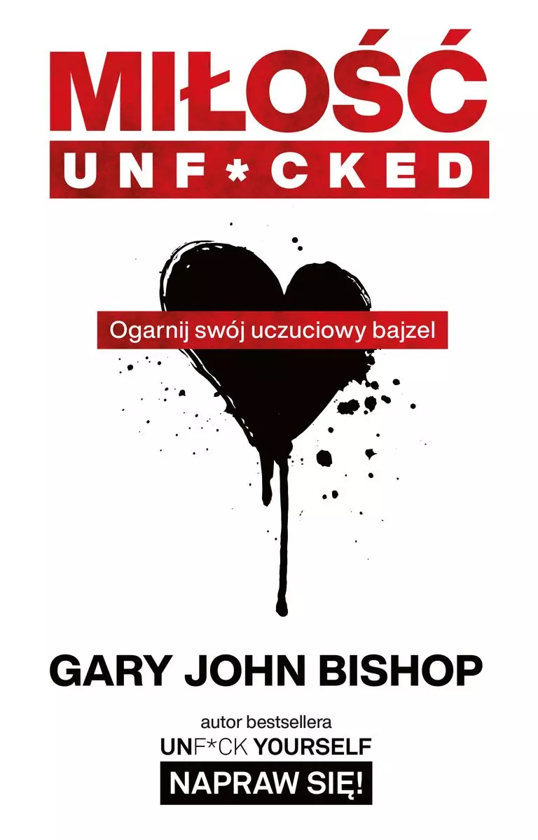 Miłość unf*cked. Ogarnij swój uczuciowy bajzel - Książki