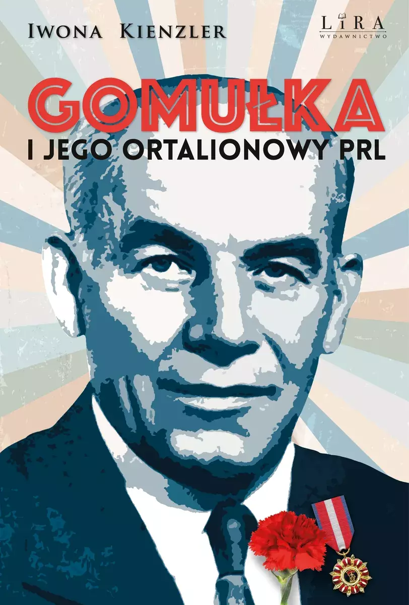 Gomułka i jego ortalionowy PRL - Książki