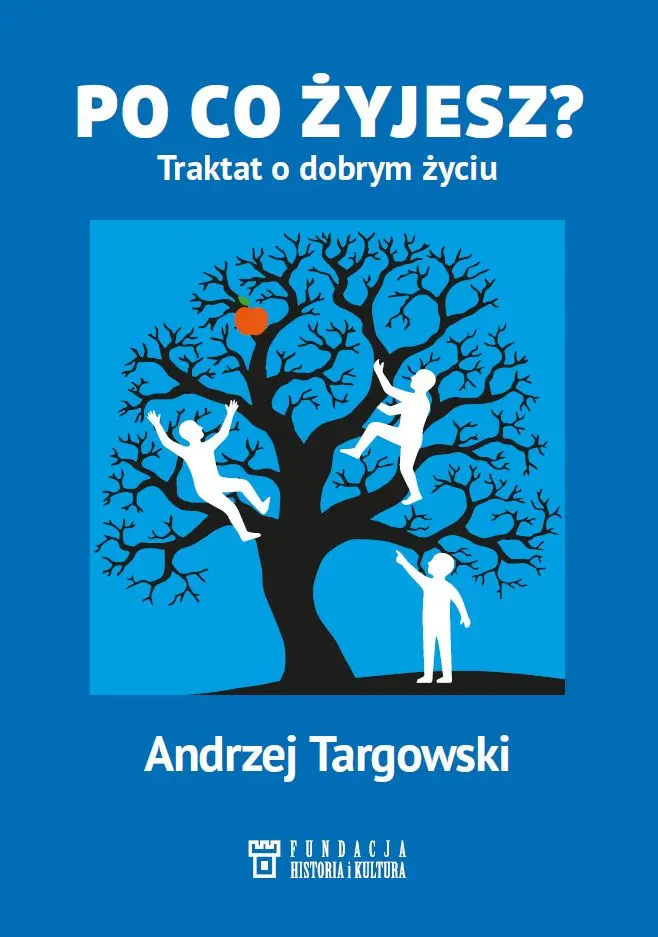 Po co żyjesz? Traktat o dobrym życiu - Książki