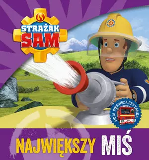 Strażak Sam. Największy miś. Moja pierwsza czytanka - Książki