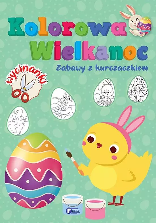 Kolorowa Wielkanoc Zabawy z kurczaczkiem - Książki