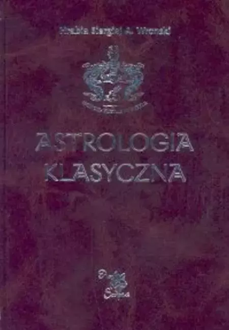 Astrologia klasyczna. Tom I - Książki