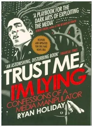 Trust Me I'm Lying: Confessions of a Media Manipulator - Książki