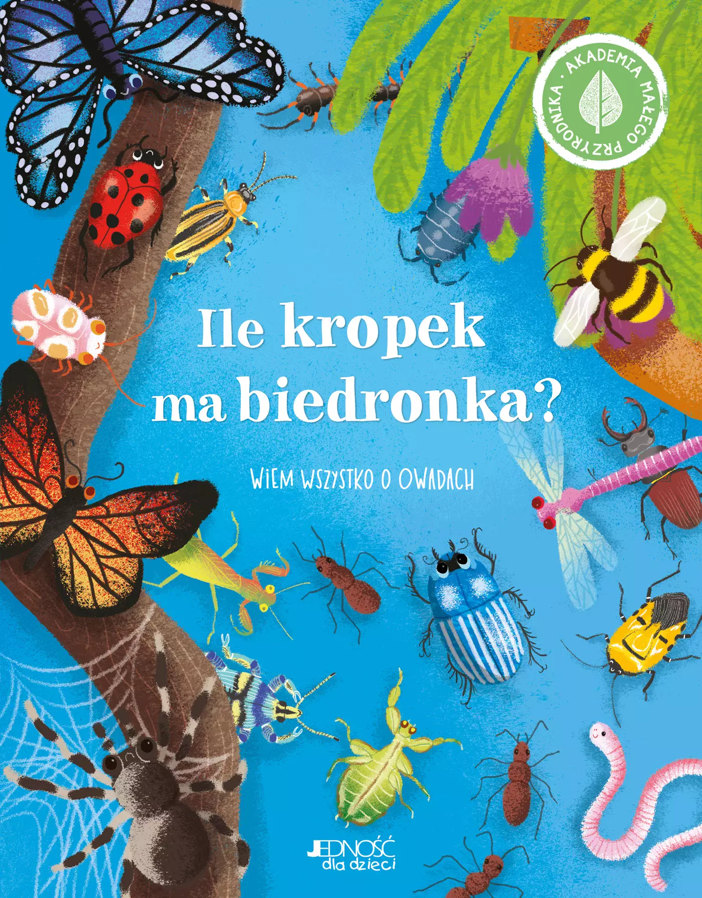 Ile kropek ma biedronka? Wiem wszystko o owadach - Książki
