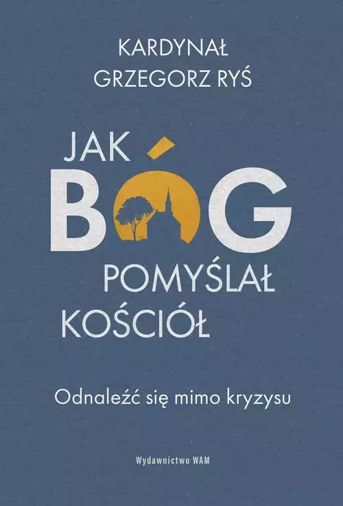 Jak Bóg pomyślał Kościół - Książki