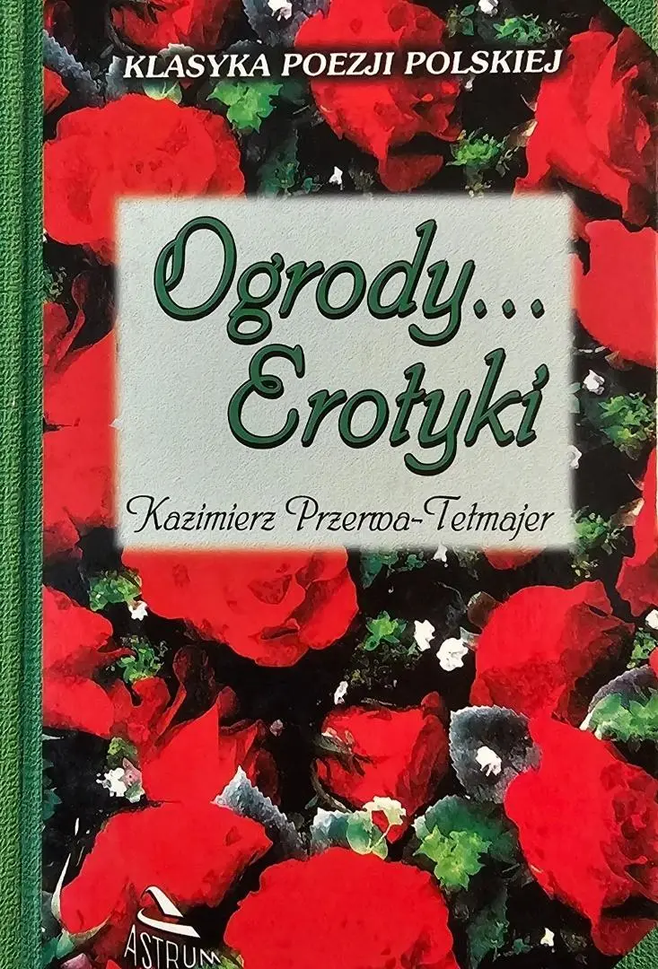 Ogrody... Erotyki. Tetmajer - Książki