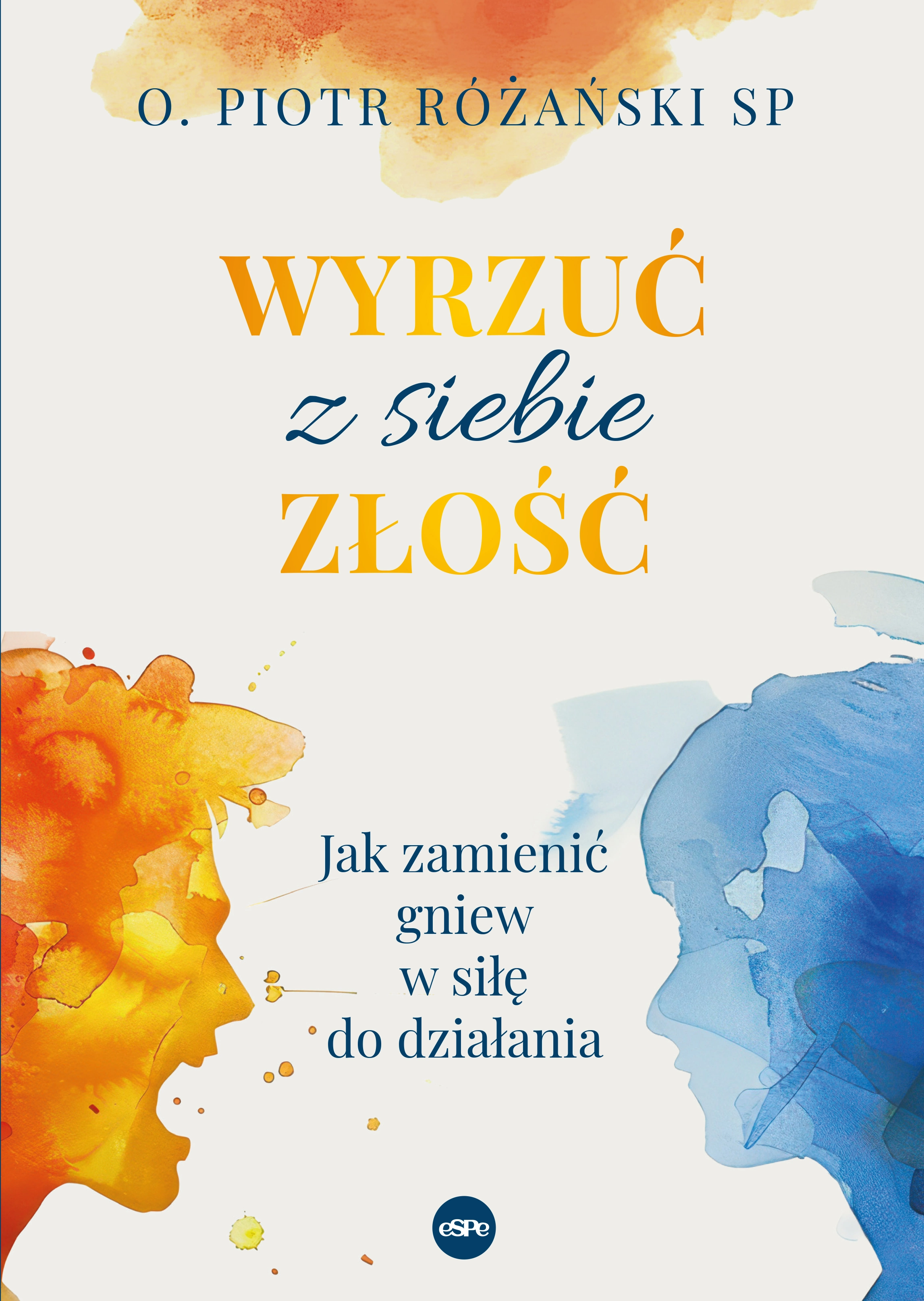 Wyrzuć z siebie złość. Jak zamienić gniew w siłę do działania - Książki