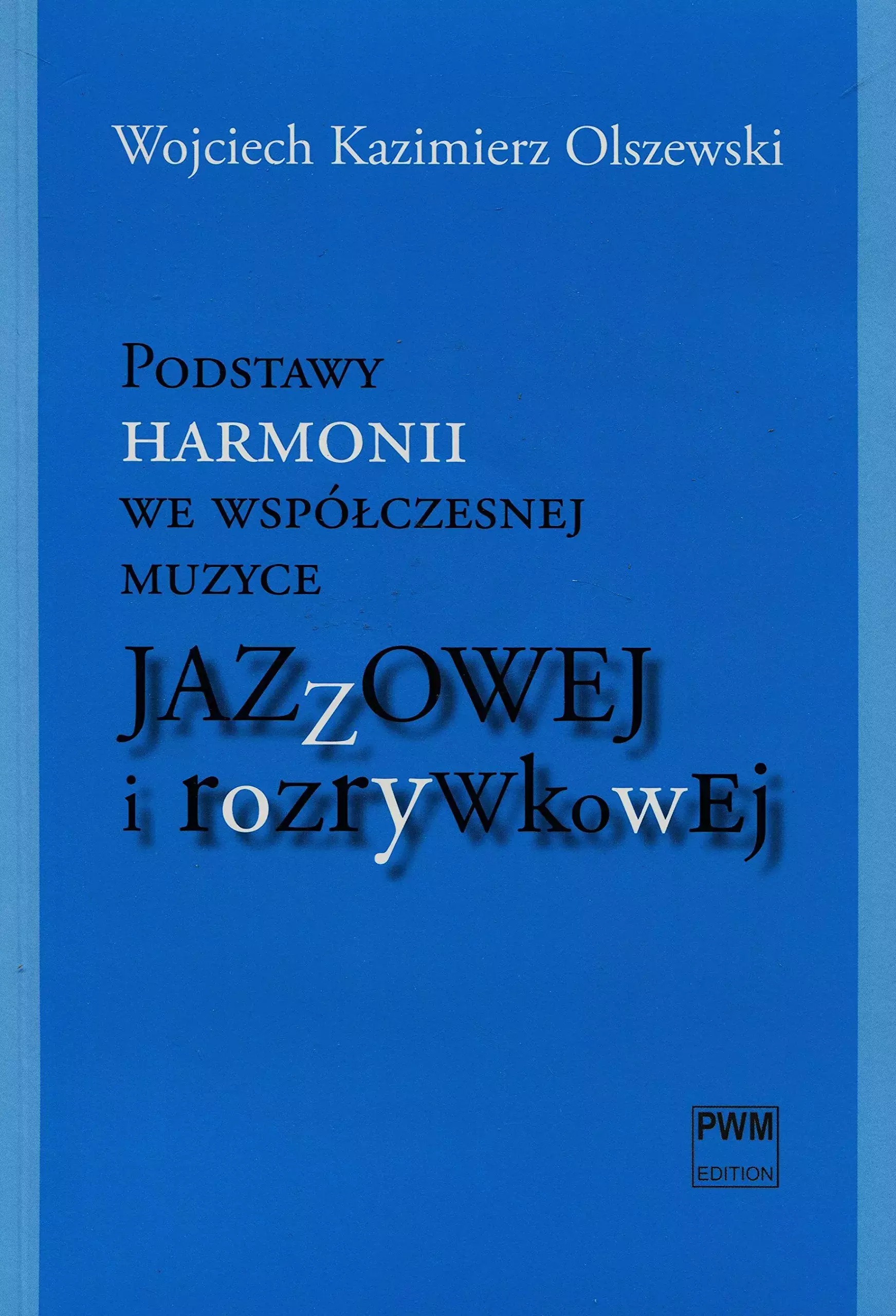 Podstawy harmonii we współczesnej muzyce jazzowej i rozrywkowej + CD - Książki