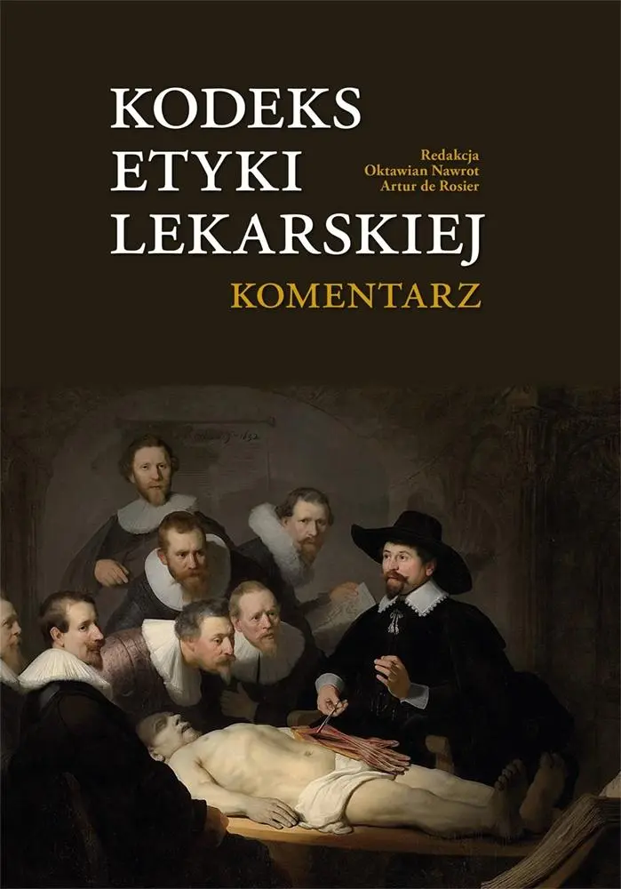 Kodeks Etyki Lekarskiej. Komentarz - Książki