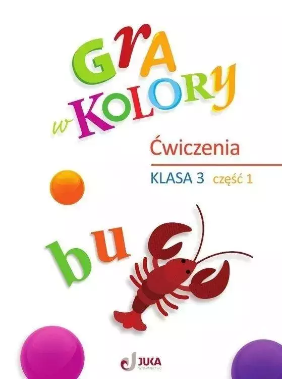 Gra w kolory SP 3 Zeszyt ćwiczeń cz.1 - Książki