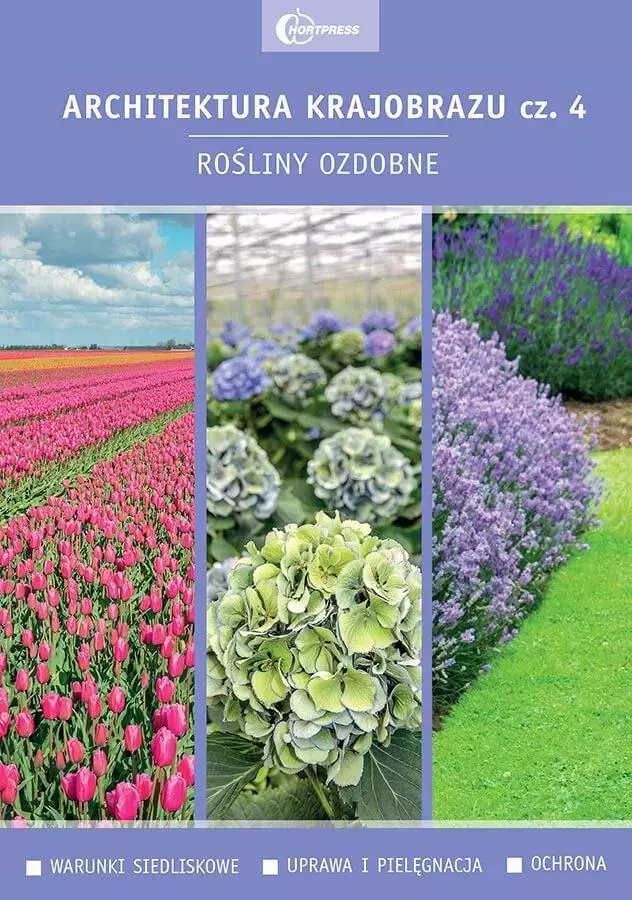 Architektura krajobrazu. Część 4. Rośliny ozdobne - Książki