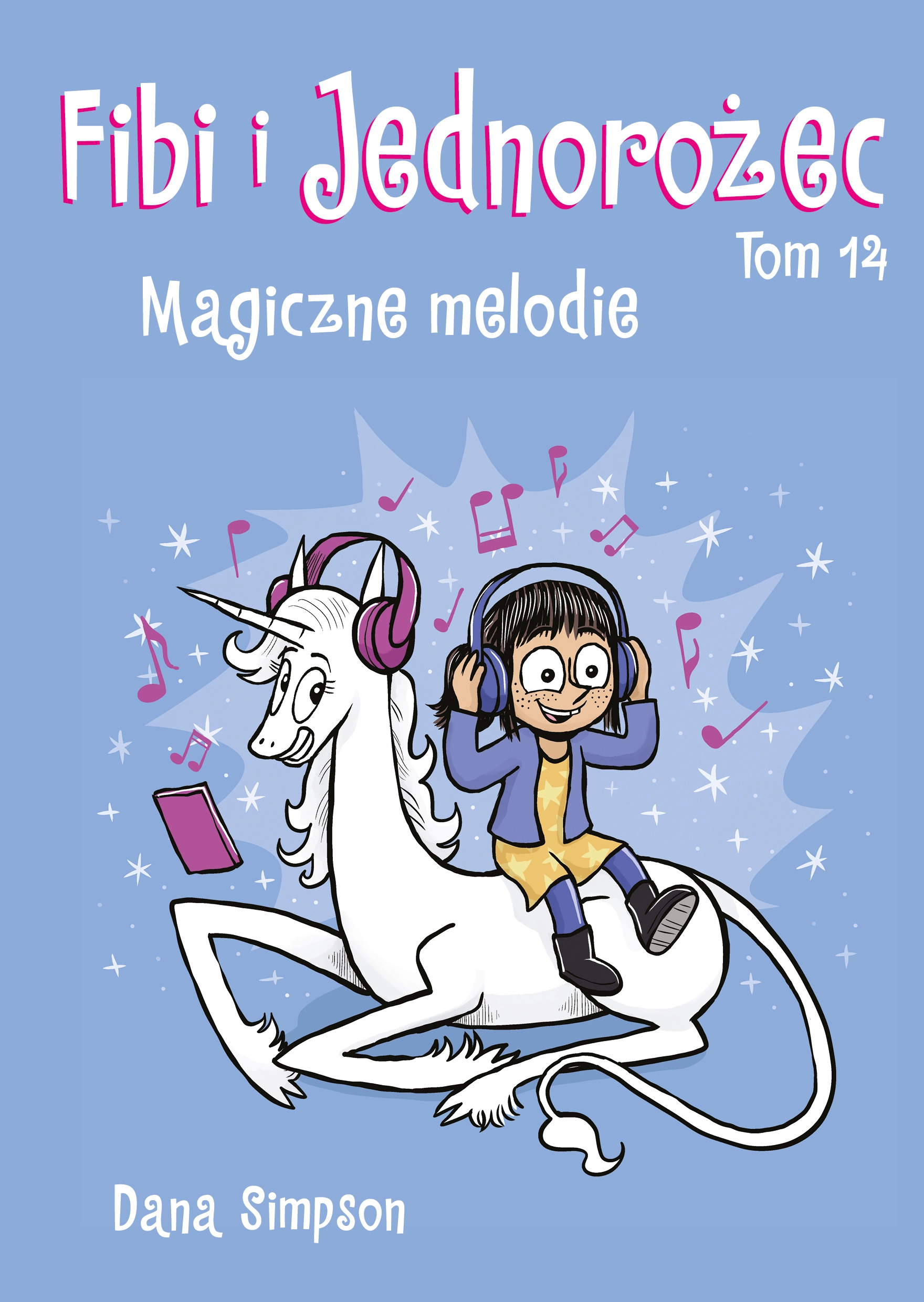Fibi i Jednorożec. Tom 14. Magiczne melodie - Książki