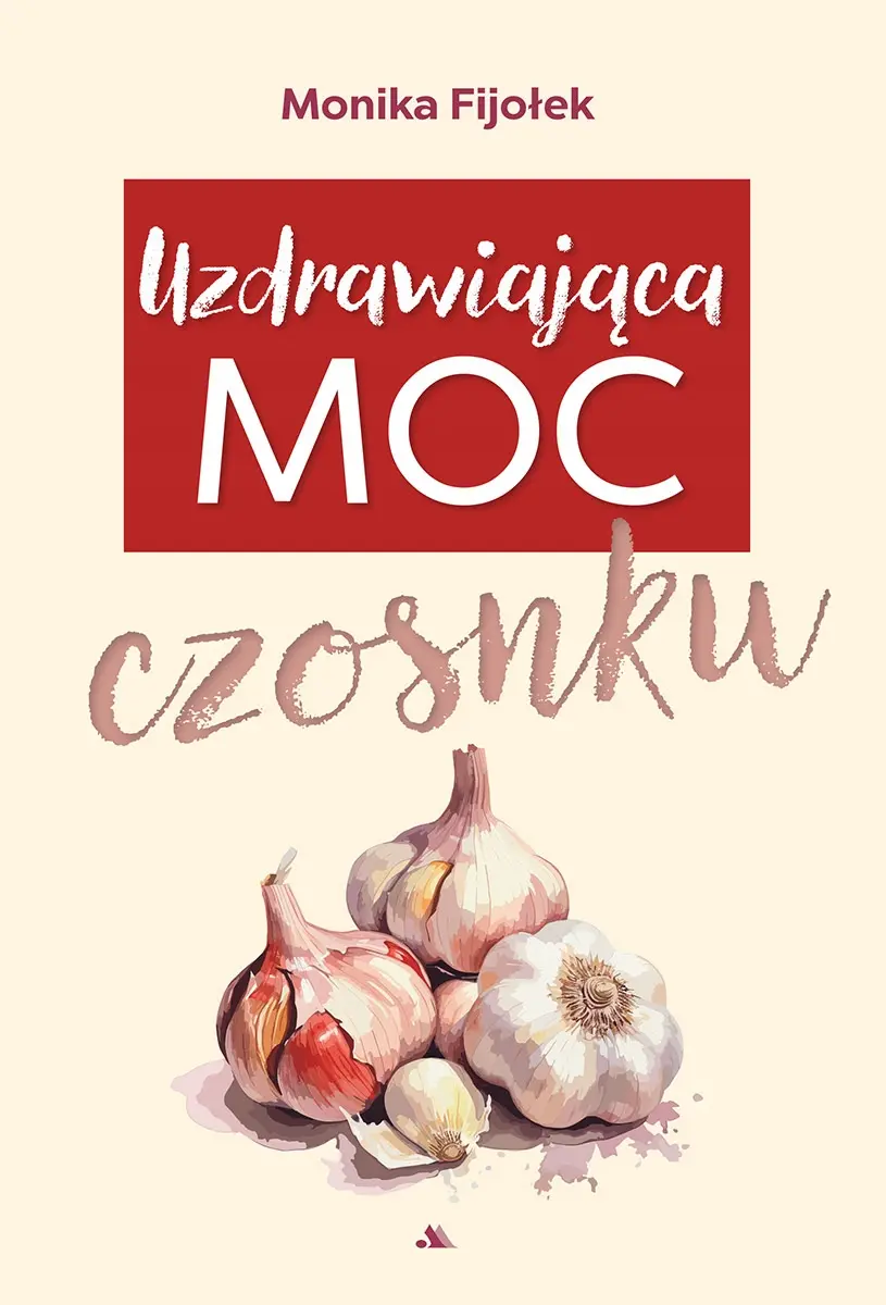 Uzdrawiająca moc czosnku - Książki