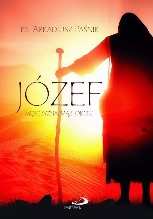 Józef. Mężczyzna, mąż, ojciec - Książki