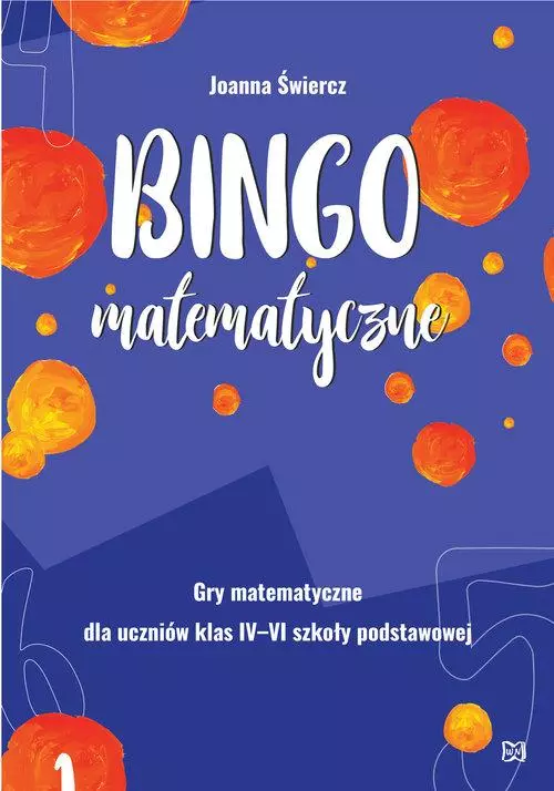 Bingo matematyczne. Gry matematyczne dla klas 4-6 - Książki