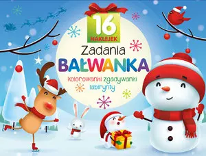 Zadania Bałwanka. Kolorowanki, zgadywanki, labirynty - Książki