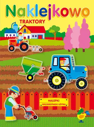 Naklejkowo. Traktory - Książki