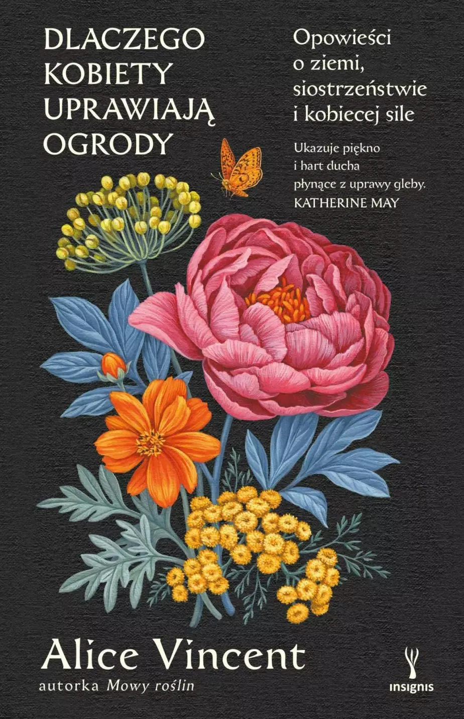 Dlaczego kobiety uprawiają ogrody. Opowieści o ziemi, siostrzeństwie i kobiecej sile - Książki