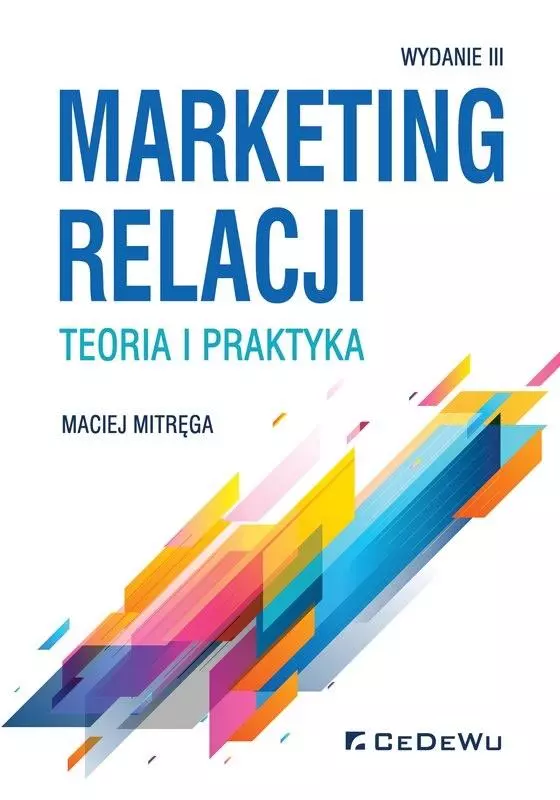 Marketing relacji. Teoria i praktyka, wydanie 3 - Książki