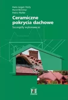 Ceramiczne pokrycia dachowe. Szczegóły wykonawcze - Książki