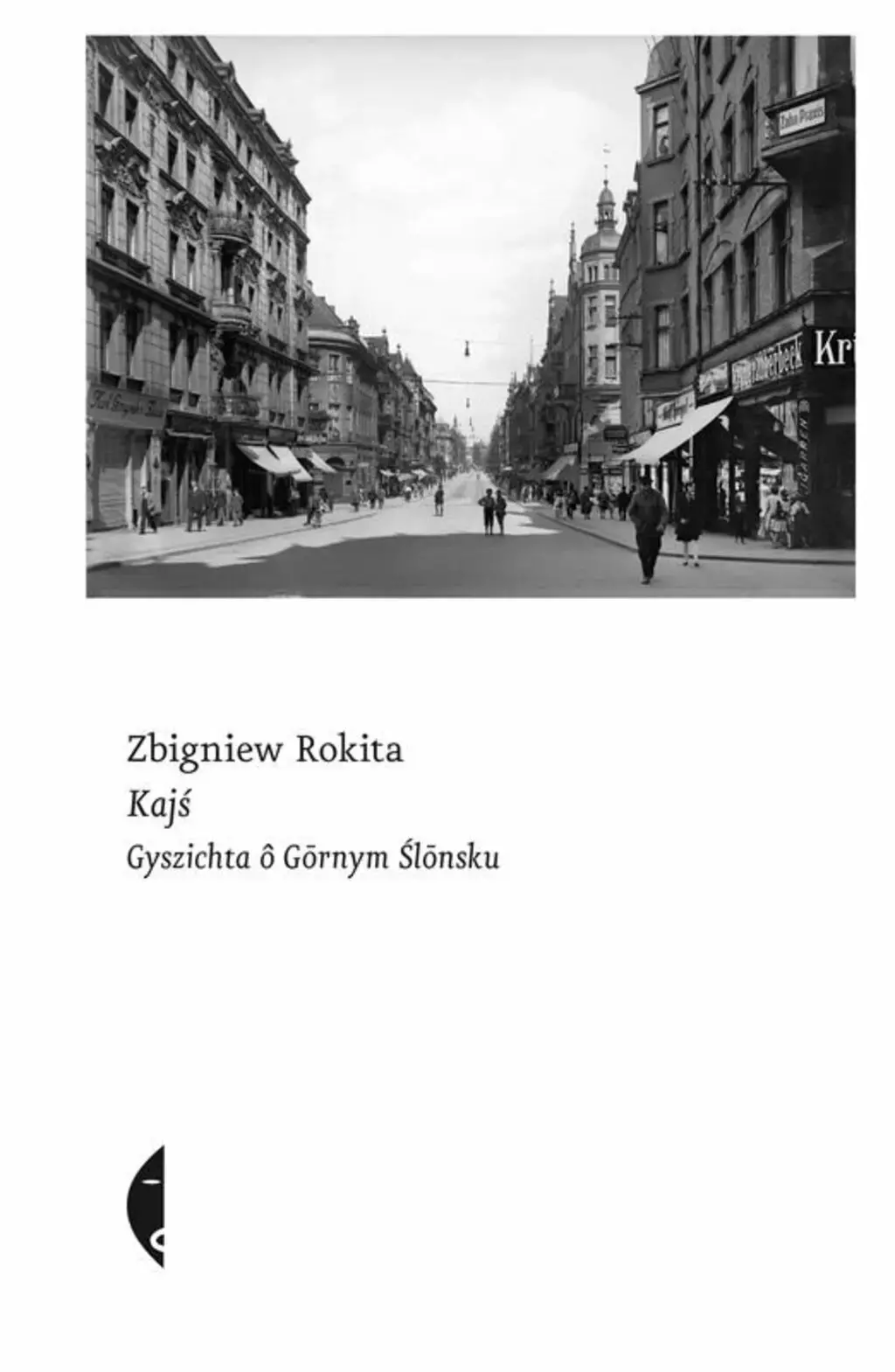 Kajś. Opowieść o Górnym Śląsku. Edycja śląska - Książki