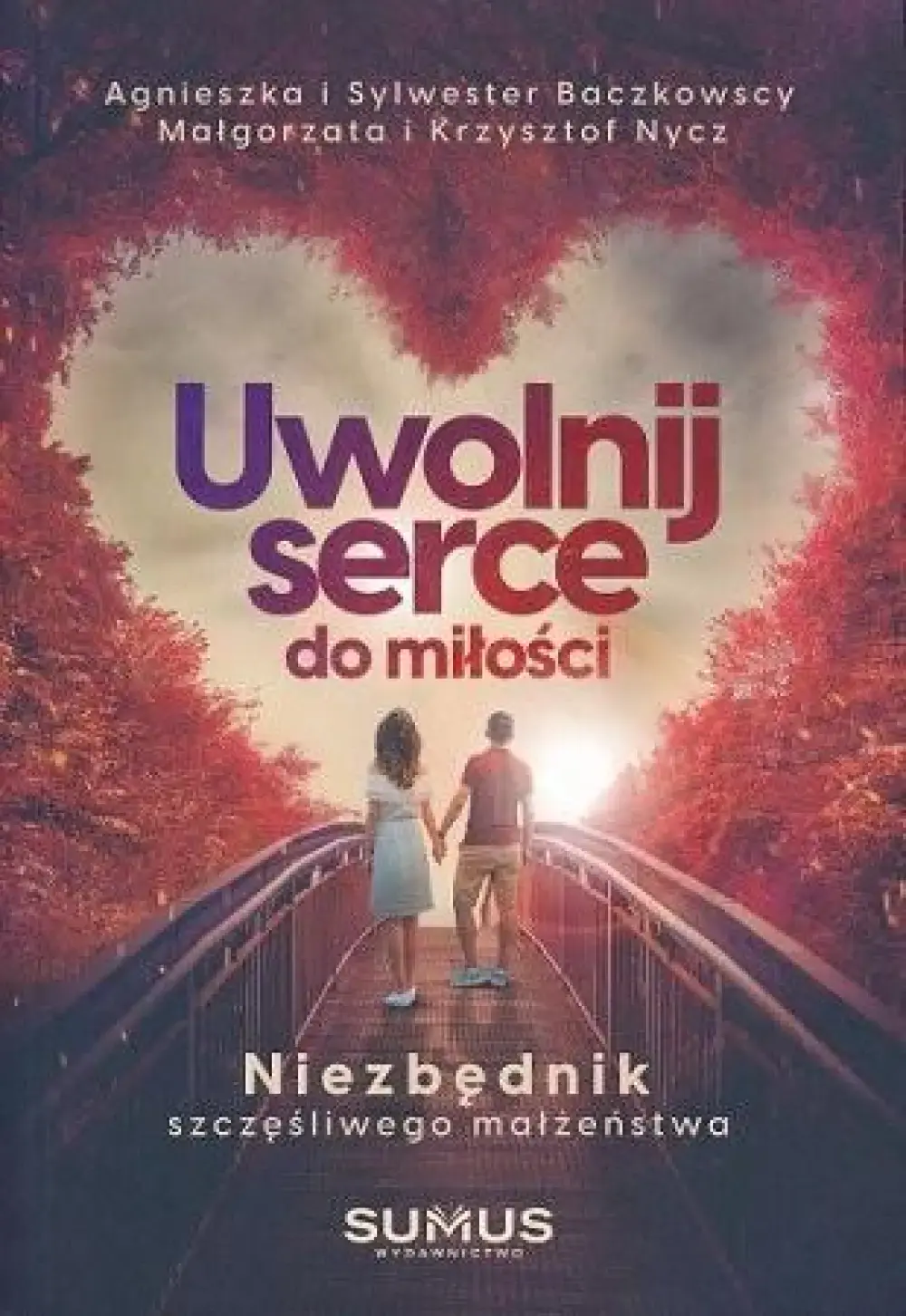 Uwolnij serce do miłości - Książki