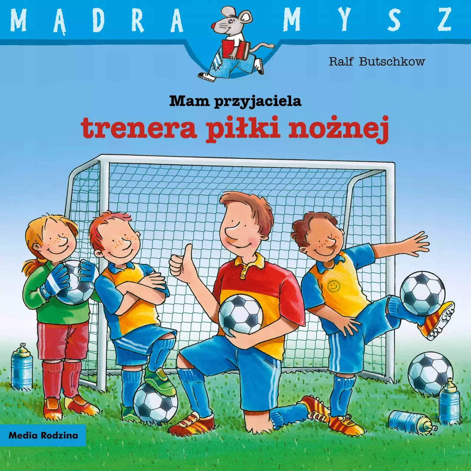 Mądra Mysz Mam przyjaciela trenera piłki nożnej - Audiobooki