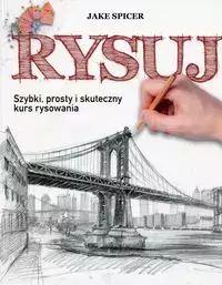 Rysuj. Szybki, prosty i skuteczny kurs rysowania - Książki
