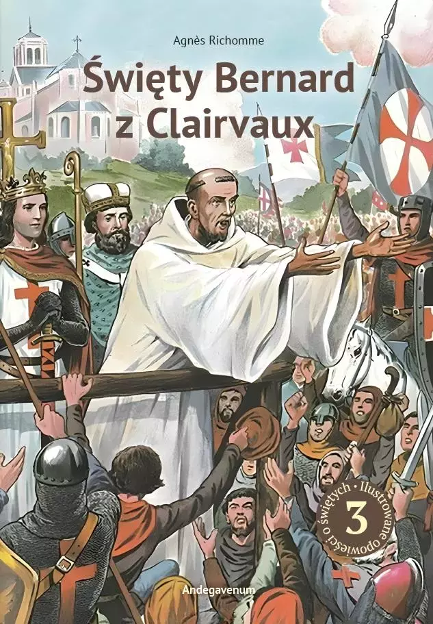 Święty Bernard z Clairvaux. Niezłomny herold.. - Książki