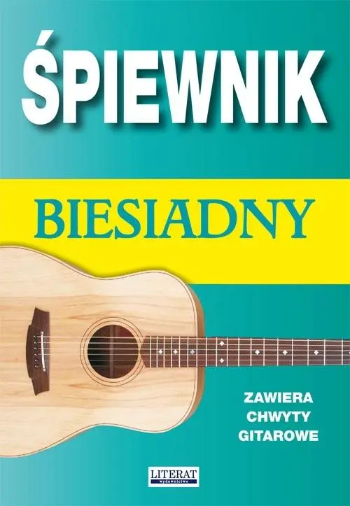 Śpiewnik biesiadny. Zawiera chwyty gitarowe - Książki