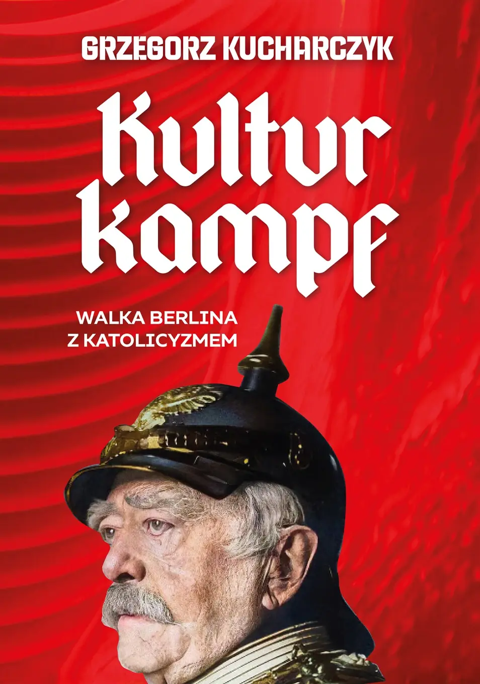 Kulturkampf. Walka Berlina z katolicyzmem - Książki