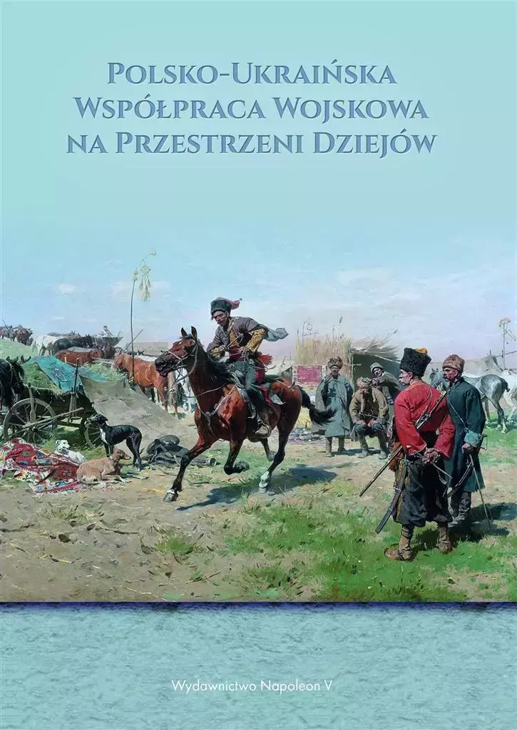 Polsko-ukraińska współpraca wojskowa na przestrzeni dziejów - Książki