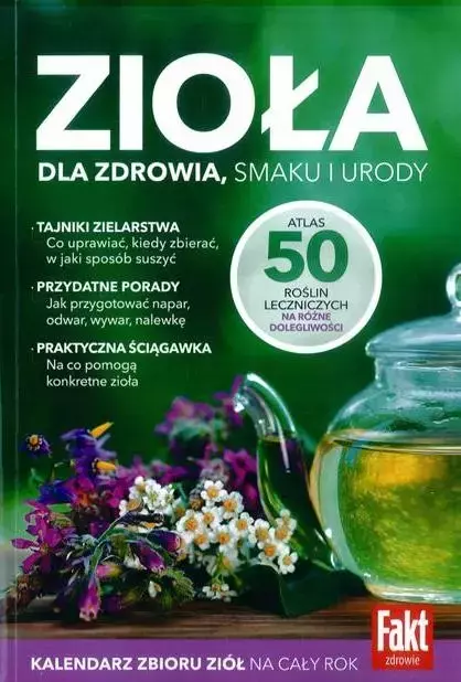ZIOŁA DLA ZDROWIA, SMAKU I URODY - ATLAS 50 ROŚLIN - Książki