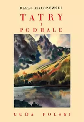 Cuda Polski. Tatry i Podhale - Książki