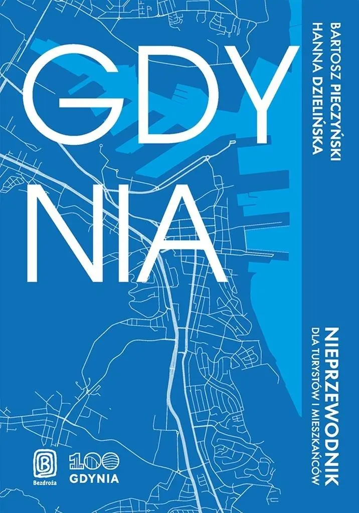 Gdynia. Nieprzewodnik dla turystów i mieszkańców - Książki