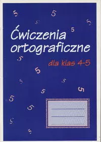 Ćwiczenia ortograficzne dla klas 4-5 - Książki