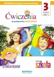 Nasza Szkoła.  Edukacja wczesnoszkolna 3. Zeszyt ćwiczeń 4. - Książki