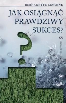 Jak osiągnąć prawdziwy sukces? - Książki
